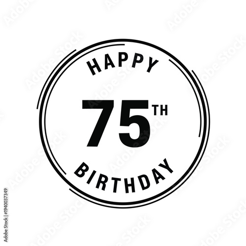 A circular black and white graphic displays happy 75th birthday with stylized typography and a bold numerical emphasis high quality professional detailed modern elegant stylish clean