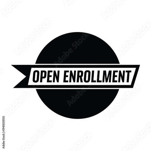 A stark black and white graphic features the text open enrollment centered within a ribbon and overlaid on a large circle high quality professional detailed modern