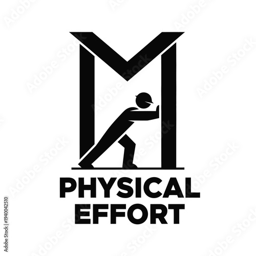 A stark black and white graphic depicts a figure pushing against a large m shaped structure with the text physical effort below high quality professional detailed