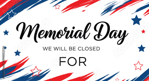 Memorial day closure notice honoring fallen heroes on patriotic holiday