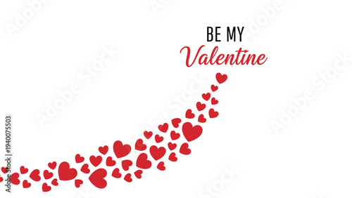 Romantic Valentine Day illustration featuring a trail of small red hearts leading to the words be my valentine on a white background.
