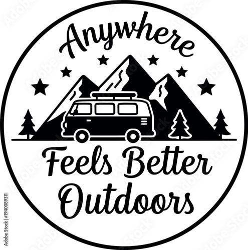 Vintage Outdoor Adventure Badge with Camper Van, Mountains, Trees, and Inspirational Quote