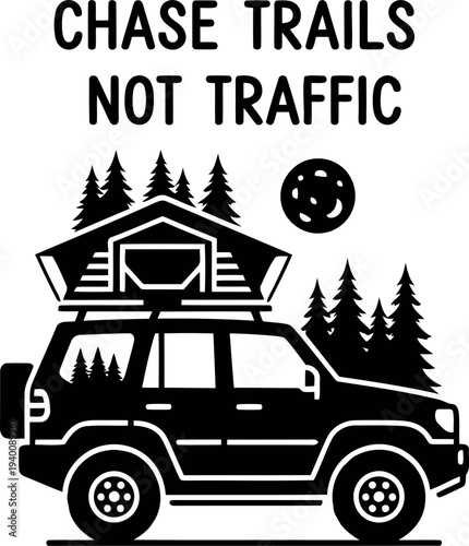 Off-road SUV camping adventure illustration with rooftop tent, pine trees, and inspirational quote