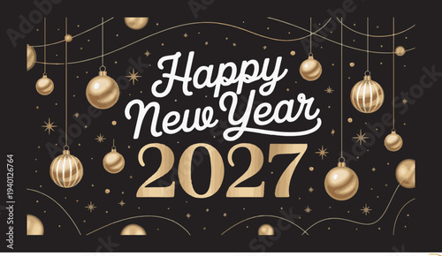 Happy New Year 2027 greeting with gold ornaments and stars on black background vector illustration