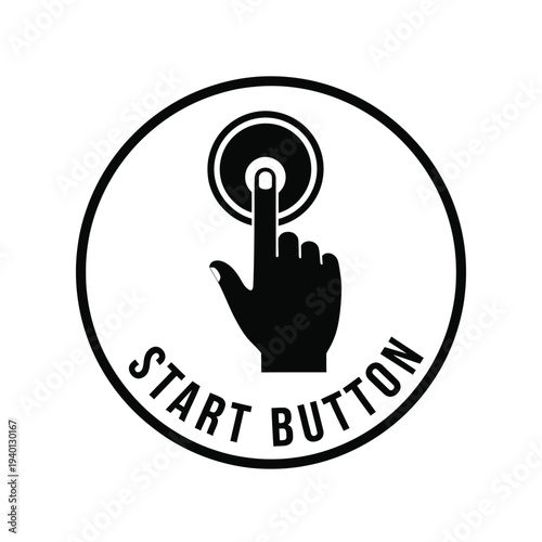 A stark black and white illustration depicts a hand pressing a circular button within a larger circle labeled start button high quality professional detailed modern elegant