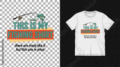 Fishing Shirt Design Concept W 6-01.svg Displayed on White T-Shirt Mockup with Humorous Quote