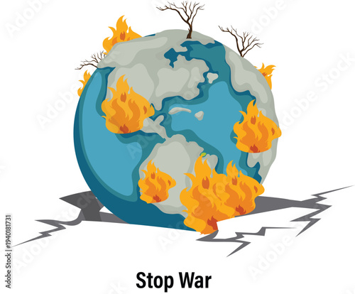Powerful social awareness illustration featuring a burning Earth globe with withered trees on a cracked surface, labeled with a "Stop War" plea.
