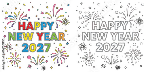 Happy New Year 2027 coloring page vector illustration. Festive celebration design with fireworks and stars in full color and black and white outline.