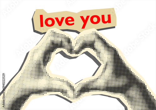  Trendy Halftone Collage hands showing a heart shape  with inscription "love you"isolated on a white background. Feelings and emotions. Modern design. Contemporary art
