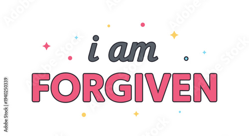 A colorful typography design featuring the phrase 'i am FORGIVEN' in playful vector style, suitable for inspirational prints and decor