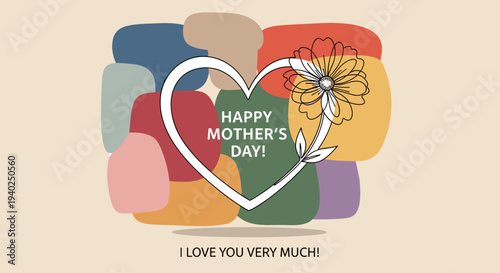 A colorful Mother's Day greeting card design featuring a heart shape, a flower, and the text 'Happy Mother's Day!' in modern vector style, ideal for heartfelt celebrations