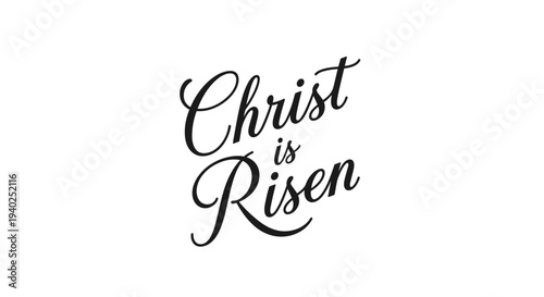 A stylish typography design with the phrase 'Christ is Risen' in elegant script style, perfect for Easter celebrations and religious contexts
