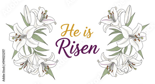 A beautiful illustration of white lilies with the text 'He is Risen' in elegant typography, perfect for Easter celebrations in floral vector style
