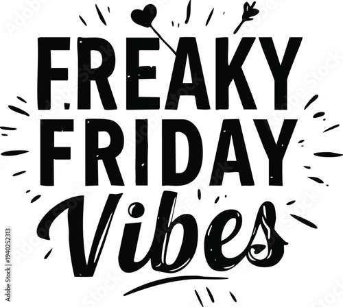 Freaky friday vibes typography with decorative elements