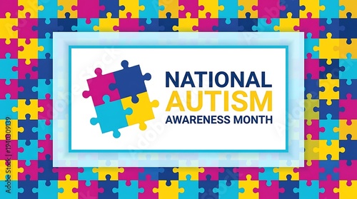 National autism awareness month banner with colorful puzzle pieces border and central text about support and acceptance for neurodiversity bright background