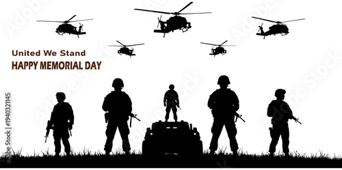 United we stand happy memorial day tribute with helicopters and soldiers