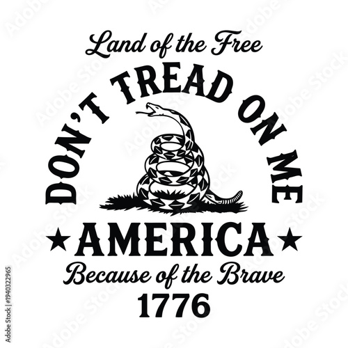 Don’t Tread On Me America Patriotic Gadsden Snake Land of the Free 1776 Vintage Design