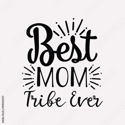 Best mom tribe ever 2