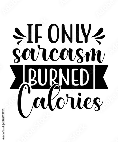 Funny Quotes, Sarcasm Designs, Sarcastic Svg Bundle, sarcastic svg cut file, sarcastic vector design