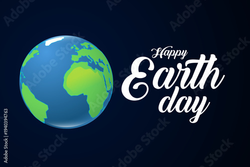 Happy Earth Day greeting banner. Vector illustration with a glossy blue and green globe and elegant white lettering on a dark background.