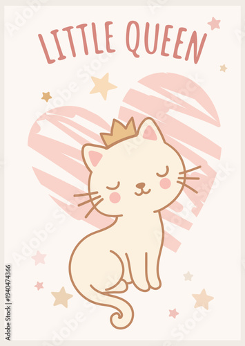 Little Queen Cute Princess Cat Poster, Kawaii Kitty with Crown Nursery Illustration. Cute nursery poster