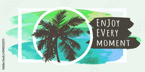 Tropical palm tree framed within shapes and motivational text overlay