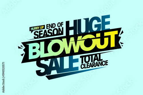 End of season huge blowout sale, total clearance vector banner template