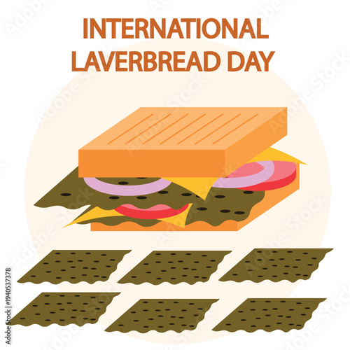 INTERNATIONAL LAVERBREAD DAY Stylized sandwich filled with seaweed delicacy and toppings, celebrating traditional coastal cuisine, culinary heritage, regional gastronomy, and cultural