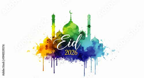 Celebrating Eid Mubarak and Happy Eid al-Fitr 2026 with vibrant watercolor mosques and minarets in a festive atmosphere