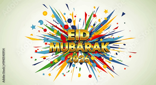 Celebrating Eid Mubarak and Happy Eid al-Fitr 2026 with vibrant festive decorations and joyful greetings