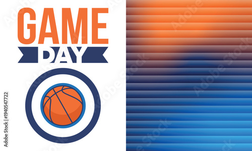 Game Day. Basketball playoff in March. Super sport party in United States. Final games of season tournament. Professional team championship. Ball for basketball. Sport poster. Vector