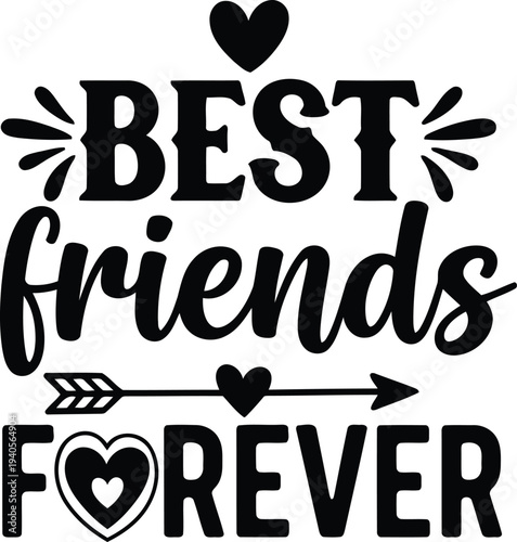 Heartfelt best friends forever typography with decorative hearts and arrow