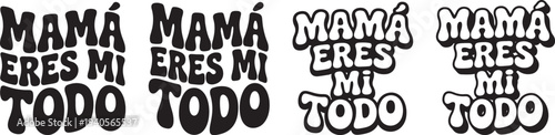 Mama eres mi todo groovy typography design vector