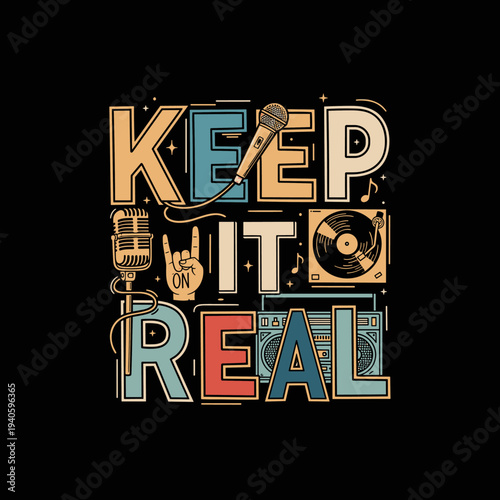 Keep It Real Music Themed Typography Design with Microphones and Turntable.