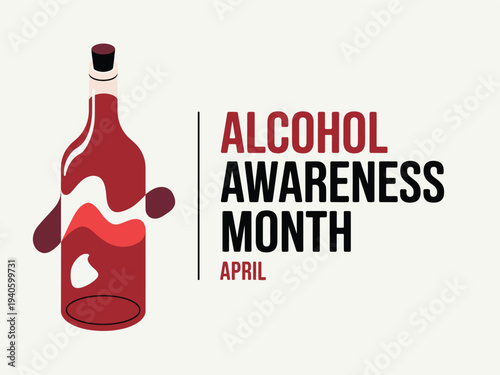 Alcohol Awareness Month April Conceptual Graphic with Wine Bottle and Liquid Splash for Addiction Recovery and Substance Abuse Prevention