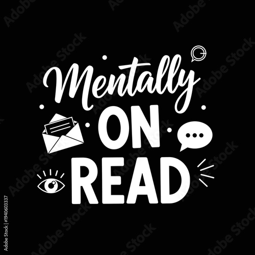 Mentally On Read Funny Book Lover Gift.