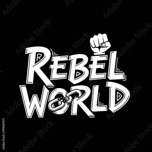 Rebel World Text Design with Fist Symbol.