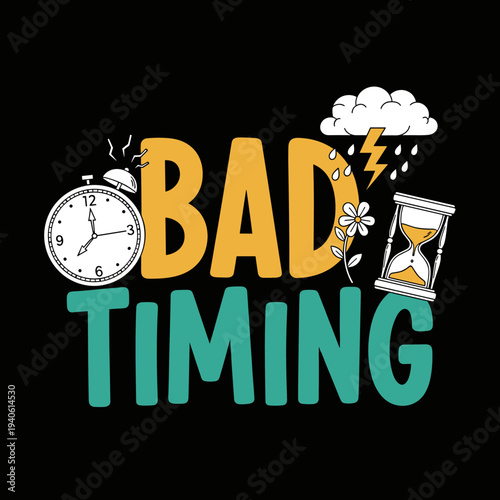 Bad Timing Concept with Clock and Hourglass Symbols.