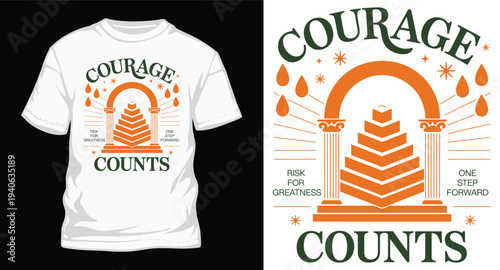 Courage counts typography with steps, pillars, and falling teardrop shapes, t-shirt design concept