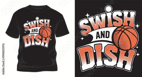 Swish and dish basketball typography slogan with a ball and stars, t-shirt design concept