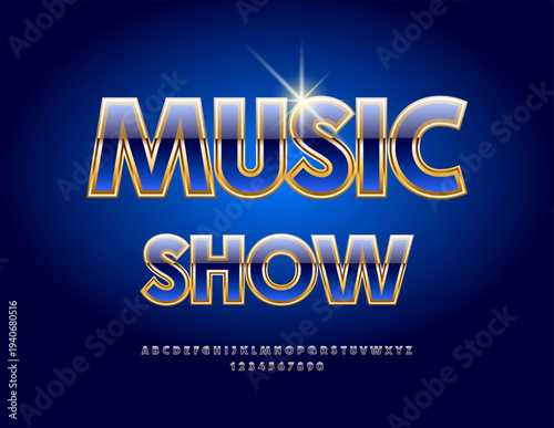 Vector Elite flyer Music Show. Premium Blue and Gold Font. Luxury Alphabet Letters and Numbers set.