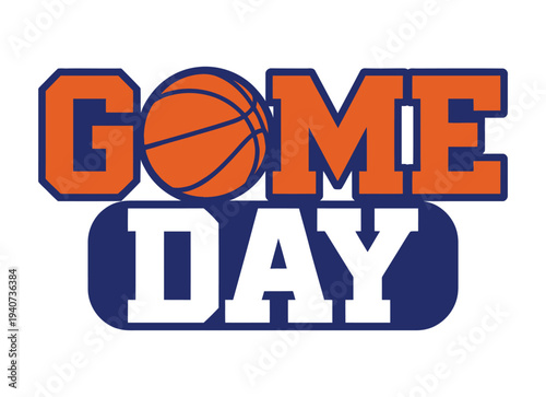Graphic text reads Game Day with an orange basketball replacing the.