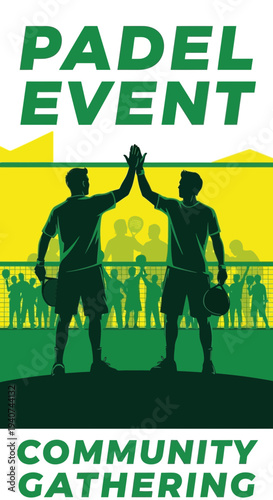 Dynamic Padel Event Poster Showcasing Community Unity and Sporting Excellence with Enthusiastic
