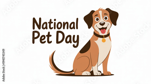 Happy dog sitting with national pet day text celebrating pets and animals