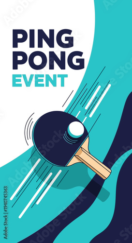 Dynamic Ping Pong Event Advertisement Featuring Racket, Ball, And Vibrant Teal And Navy Graphics