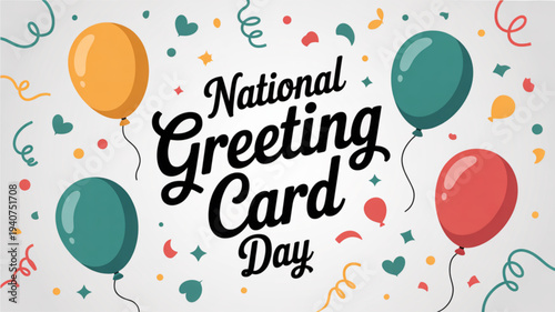 National greeting card day celebration with colorful balloons and confetti on white background