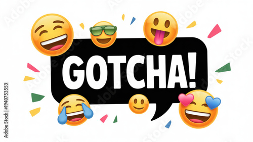 Colorful emojis surround speech bubble with gotcha text on white background with confetti