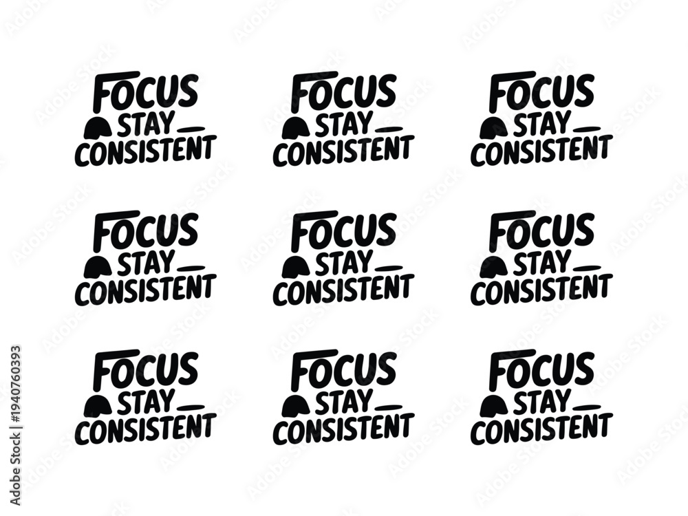 Obraz premium A motivational poster with multiple stickers featuring the words 'Focus, stay consistent' on a white background