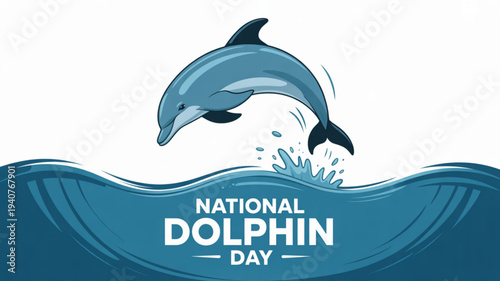 Dolphin jumping out of ocean waves on national dolphin day with text