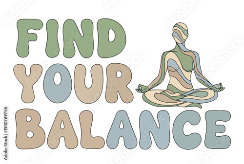 Serene woman meditating in lotus position with inspiring find your balance text